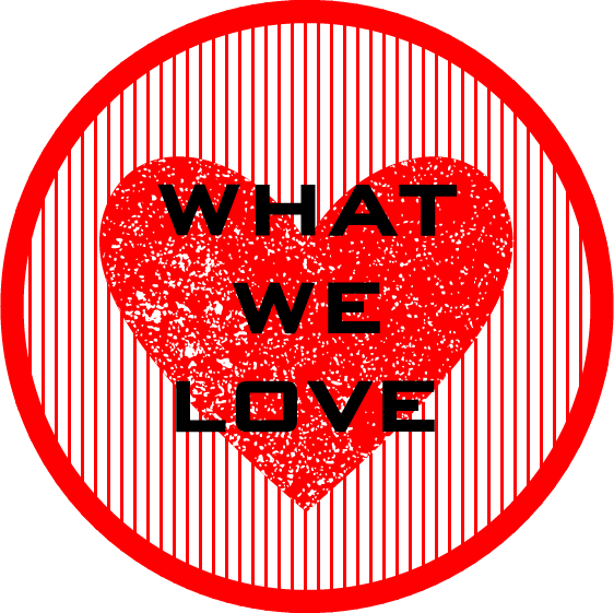 what we love